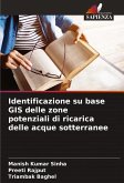 Identificazione su base GIS delle zone potenziali di ricarica delle acque sotterranee Identificazione su base GIS delle zone potenziali di ricarica delle acque sotterranee