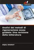 Analisi dei metodi di rigenerazione ossea guidata: Una revisione della letteratura