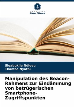Cover Manipulation des Beacon-Rahmens zur Eindämmung von betrügerischen Smartphone-Zugriffspunkten