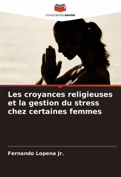 Les croyances religieuses et la gestion du stress chez certaines femmes Cover Les croyances religieuses et la gestion du stress chez certaines femmes