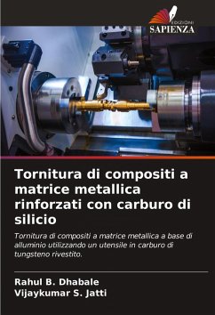 Cover Tornitura di compositi a matrice metallica rinforzati con carburo di silicio