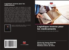 Logistique inverse pour les médicaments - de Sousa Almeida, Flávia;Macri Olivera, Marcos;da Silva, Matheus Alves