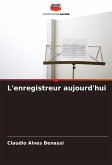 L'enregistreur aujourd'hui