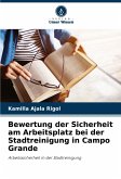 Bewertung der Sicherheit am Arbeitsplatz bei der Stadtreinigung in Campo Grande Bewertung der Sicherheit am Arbeitsplatz bei der Stadtreinigung in Campo Grande