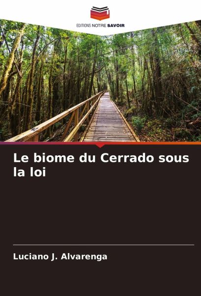Le biome du Cerrado sous la loi Le biome du Cerrado sous la loi