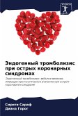 Jendogennyj trombolizis pri ostryh koronarnyh sindromah Jendogennyj trombolizis pri ostryh koronarnyh sindromah