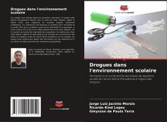 Drogues dans l'environnement scolaire - Morais, Jorge Luiz Jacinto;Lopes, Ricardo Kind;Paula Terra, Gleysson de