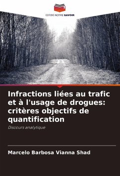Infractions liées au trafic et à l'usage de drogues: critères objectifs de quantification Cover Infractions liées au trafic et à l'usage de drogues: critères objectifs de quantification