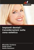 Impianti dentali : Considerazioni sulla zona estetica