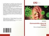 Otomastoïdite aigue de l'enfant Otomastoïdite aigue de l'enfant