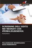 SCREENING DELL'UDITO NEI NEONATI CON IPERBILIRUBINEMIA SCREENING DELL'UDITO NEI NEONATI CON IPERBILIRUBINEMIA