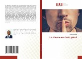 Le silence en droit pénal Le silence en droit pénal