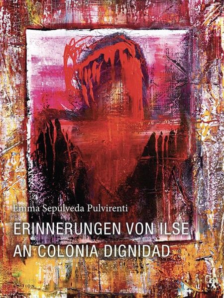 Erinnerungen von Ilse an Colonia Dignidad Erinnerungen von Ilse an Colonia Dignidad