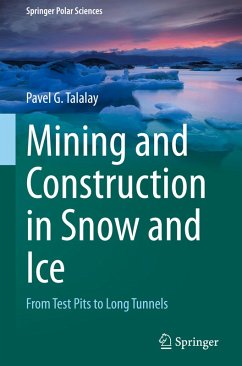 Mining and Construction in Snow and Ice - Talalay, Pavel G.