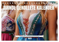 Dirndl Dekollete Kalender ¿ Traditionelle Tracht und bayerische Brüste (Tischkalender 2025 DIN A5 quer), CALVENDO Monatskalender