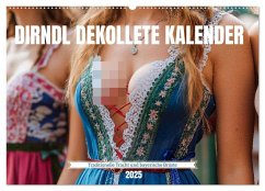 Dirndl Dekollete Kalender ¿ Traditionelle Tracht und bayerische Brüste (Wandkalender 2025 DIN A2 quer), CALVENDO Monatskalender - Fotografie, Mb