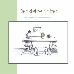 Der kleine Koffer (eBook, ePUB) - Müller, Magdalene; Krech, Lisa