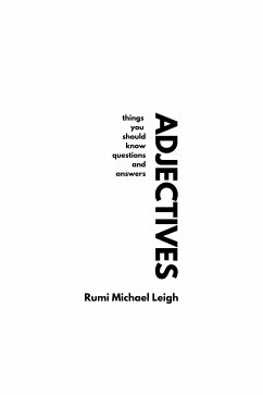 Adjectives (eBook, ePUB) - Michael Leigh, Rumi