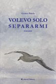 VOLEVO SOLO SEPARARMI (eBook, ePUB)