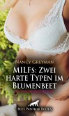 MILFs: Zwei harte Typen im Blumenbeet Erotische Geschichte (eBook, ePUB) MILFs: Zwei harte Typen im Blumenbeet Erotische Geschichte (eBook, ePUB)