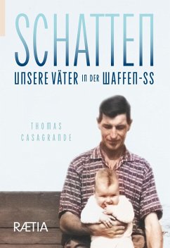 Schatten. Unsere Väter in der Waffen-SS (eBook, ePUB) - Casagrande, Thomas