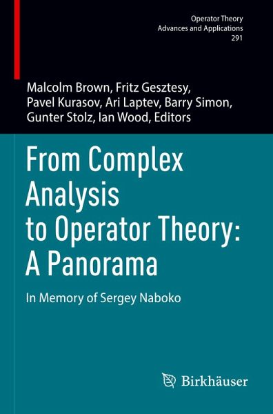 From Complex Analysis to Operator Theory: A Panorama From Complex Analysis to Operator Theory: A Panorama