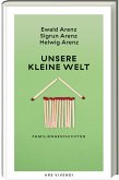 Unsere kleine Welt Unsere kleine Welt