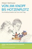 Von Jim Knopf bis Hotzenplotz (eBook, PDF) Von Jim Knopf bis Hotzenplotz (eBook, PDF)