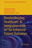 Revolutionizing Healthcare: AI Integration with IoT for Enhanced Patient Outcomes (eBook, PDF)