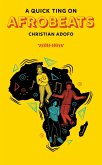 A Quick Ting On: Afrobeats (eBook, ePUB) A Quick Ting On: Afrobeats (eBook, ePUB)