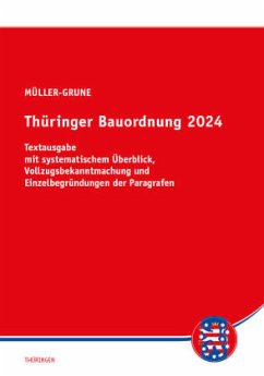 Thüringer Bauordnung 2024 - Müller-Grune, Sven