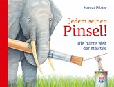 Jedem seinen Pinsel! Jedem seinen Pinsel!