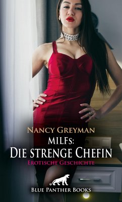 MILFs: Die strenge Chefin   Erotische Geschichte (eBook, ePUB) - Greyman, Nancy