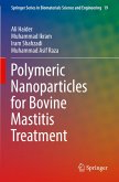Polymeric Nanoparticles for Bovine Mastitis Treatment Polymeric Nanoparticles for Bovine Mastitis Treatment
