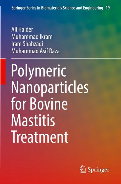 Polymeric Nanoparticles for Bovine Mastitis Treatment Polymeric Nanoparticles for Bovine Mastitis Treatment
