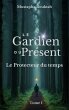 Le Gardien du présent - Bild 1