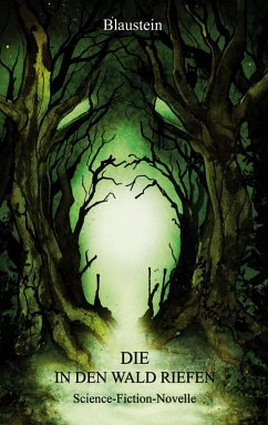 Die in den Wald riefen - Blaustein, Autor Die in den Wald riefen - Blaustein, Autor