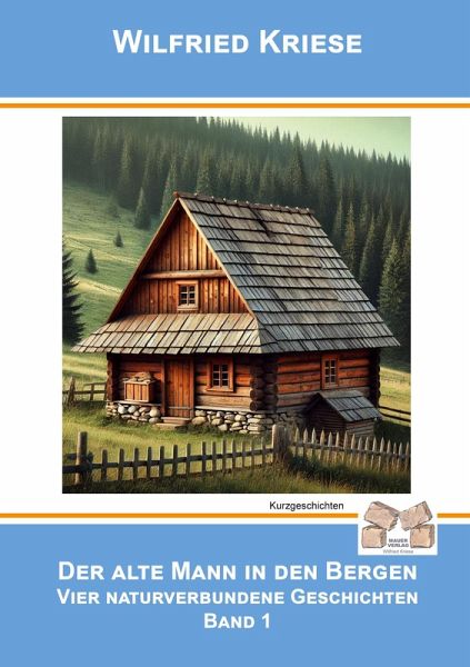 Der alte Mann in den Bergen Band 1 (eBook, ePUB)