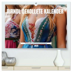 Dirndl Dekollete Kalender ¿ Traditionelle Tracht und bayerische Brüste (hochwertiger Premium Wandkalender 2025 DIN A2 quer), Kunstdruck in Hochglanz - Calvendo;Fotografie, MB