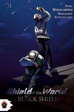 Shield of the world. Bkack Shield. vol. 1 (eBook, PDF) - senpai, byron