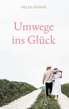 Umwege ins Glück (eBook, ePUB) - Adams, Helen