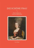 Die schöne Frau Die schöne Frau