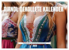 Dirndl Dekollete Kalender ¿ Traditionelle Tracht und bayerische Brüste (Wandkalender 2025 DIN A3 quer), CALVENDO Monatskalender - Fotografie, Mb