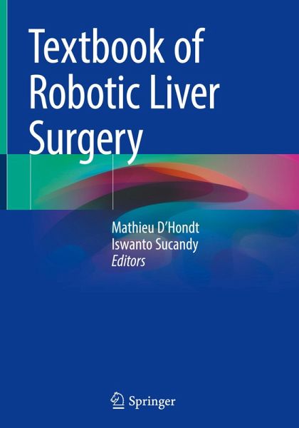 Textbook of Robotic Liver Surgery Textbook of Robotic Liver Surgery