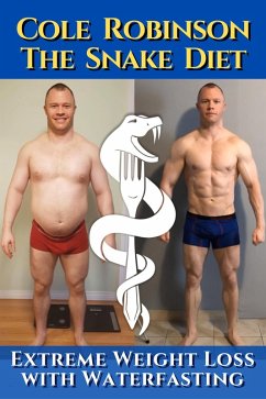 Cover The Snake Diet. Extreme Weight Loss with Waterfasting (eBook, ePUB)