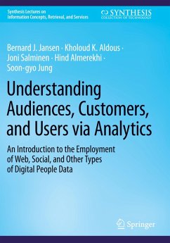 Understanding Audiences, Customers, and Users via Analytics - Jansen, Bernard J.;Aldous, Kholoud K.;Salminen, Joni