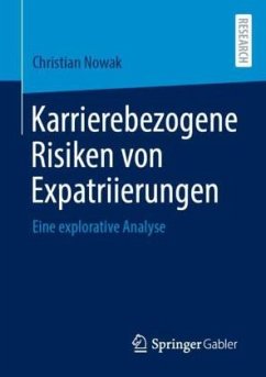 Karrierebezogene Risiken von Expatriierungen - Nowak, Christian