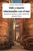 Vida y muerte relacionadas con el mar: basado en hechos y sitios reales del planeta Tierra (eBook, ePUB) Vida y muerte relacionadas con el mar: basado en hechos y sitios reales del planeta Tierra (eBook, ePUB)