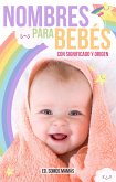 Nombres Para Bebés Con Significado Y Origen (eBook, ePUB)