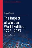 The Impact of Wars on World Politics, 1775-2023 (eBook, PDF) The Impact of Wars on World Politics, 1775-2023 (eBook, PDF)